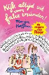 Hoffman, Marjon - Kijk altijd uit voor fake vrienden!