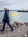Asmundsdottir, Dagny Rós - Roots - Een culinaire roadtrip, met recepten en verhalen