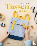 Alicia, Anna - Tassen naaien - 18 stijlvolle tassen voor elke gelegenheid