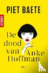 Baete, Piet - Noodlot De dood van Anke Hoffman