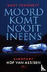 Verwerft, Gust - Moord komt nooit ineens