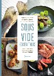 Sanders, Steven, Crijns, Sabrina - Sous-Vide koken thuis - Vacuümgaren voor maximaal smaakbehoud