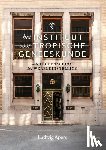 Apers, Ludwig - Het instituut voor Tropische Geneeskunde - van tropenschool tot wereldinstelling
