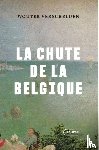 Verschelden, Wouter - La Chute de la Belgique