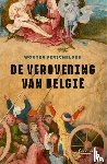 Verschelden, Wouter - De verovering van België