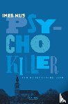 Nijs, Ines - Psychokiller. Een Werchterthriller