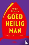 Kramer, Rutger - Goed heilig man
