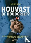 Beke, Wouter - Houvast of houdgreep?