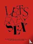  - Let's play sex