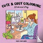 Marando, Caro - Cute & cosy colouring. Work and play