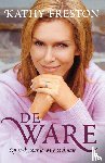Freston, Kathy - De ware
