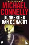 Connelly, Michael - Donkerder dan de nacht