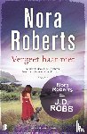 Roberts, Nora - Vergeet haar niet