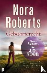 Roberts, Nora - Geboorterecht - Archeologe Callie wordt gebeld door een vrouw die claimt haar echte moeder te zijn