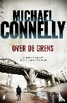 Connelly, Michael - Over de grens