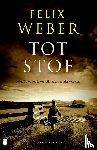 Weber, Felix - Tot stof