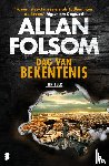 Folsom, Allan - Dag van bekentenis - Een beroemde moordenaar, een op macht beluste schurk, een geplaagde held, en een complot om het grootste land op aarde over te nemen