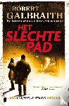 Galbraith, Robert - Het slechte pad