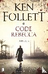 Follett, Ken - Code Rebecca - Een Engelse officier en zijn geliefde maken rond het Egyptische Caïro jacht op een spion die Britse legergeheimen aan generaal Rommel doorseint