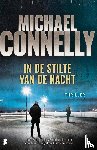 Connelly, Michael - In de stilte van de nacht
