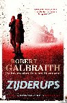 Galbraith, Robert - Zijderups - Een Cormoran Strike thriller