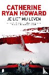 Ryan Howard, Catherine - Je liet mij leven - Ze schreef het boek om de moordenaar te ontmaskeren. Maar wat als de moordenaar meeleest?