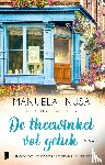 Inusa, Manuela - De theewinkel vol geluk - Vijf vriendinnen. Vijf winkeltjes. Een zoektocht naar liefde en geluk.