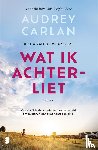 Carlan, Audrey - Wat ik achterliet