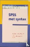 Grotenhuis, M. te, Visscher, C. - SPSS met Syntax