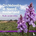 Dekker, Hans - Orchideeën in Noord-Nederland - parels van onze natuur
