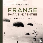 Jong, H.J. de - Franse para's in Drenthe - 8-12 april 1945
