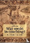 Haan, Erik de - Wat werkt in coaching?