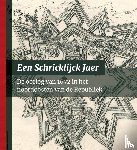 Hollander, Ineke den - Een Schricklijck Jaer - De oorlog van 1672 in het noordoosten van de Republiek