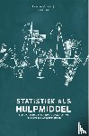 Groenestijn, Pieter van, Visser, Mark - Statistiek als hulpmiddel - Een overzicht van gangbare toepassingen in de sociale wetenschappen