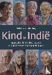 Berg, Michelle van den - Kind in Indië - Opgroeien in de kloof tussen kolonialisme en onafhankelijkheid in Nederlands-Indië