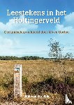 Wijk, Wim van der - Leestekens in het Holtingerveld - Op zoek naar de geschiedenis in het landschap