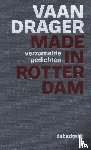 Vaandrager, C.B. - Made in Rotterdam - Verzamelde gedichten