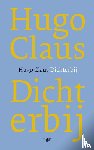 Claus, Hugo - Dichterbij