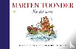 Toonder, Marten - Nu dit weer - De opvoedering; De wind der verandering; De weetmuts