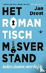 Drost, Jan - Het romantisch misverstand