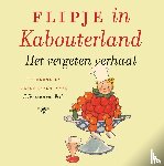 Harmsen van Beek, F. - Flipje in kabouterland - het vergeten verhaal