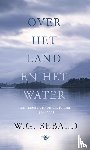 Sebald, W.G. - Over het land en over het water