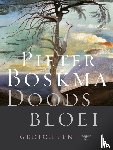 Boskma, Pieter - Doodsbloei