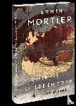 Mortier, Erwin - Omtrent liefde en dood - een afscheid