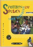 Oehlen, W.M.F.M. - Sporten en spelen voor iedereen - SPW - SCW - AB - SB