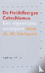 Verboom, W. - De Heidelbergse Catechismus