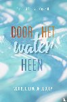 Vreeswijk, Bernard van, Vreeswijk, Eline van - Door het water heen