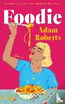 Roberts, Adam - Foodie