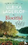 Lagerlöf, Ulrika - Bloeitijd