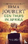 Joubert, Irma - Een thuis in Afrika (midprice-editie)